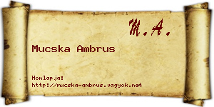 Mucska Ambrus névjegykártya